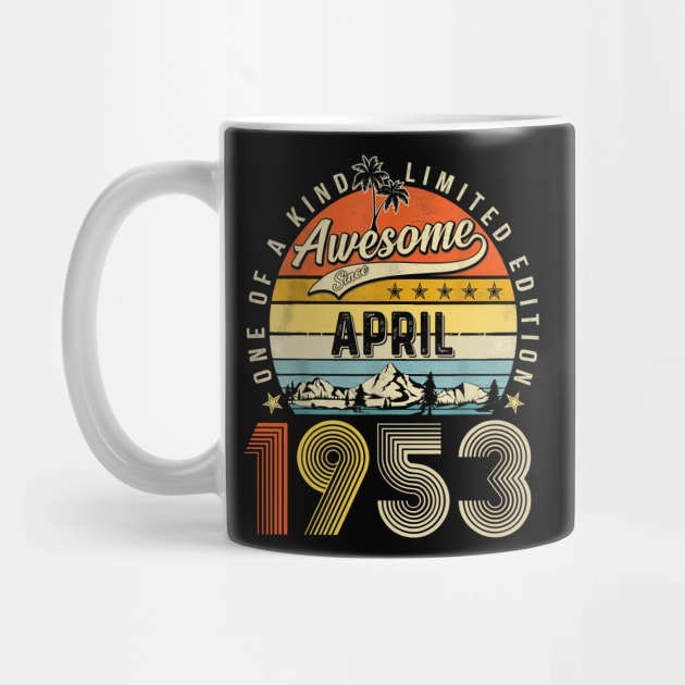 Awesome Since April 1953 Vintage 70th Birthday by Benko Clarence